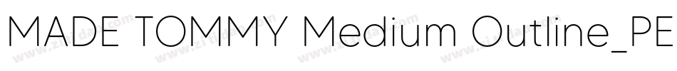 MADE TOMMY Medium Outline_PERSONAL USE字体转换